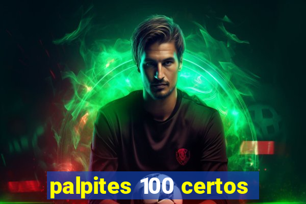 palpites 100 certos